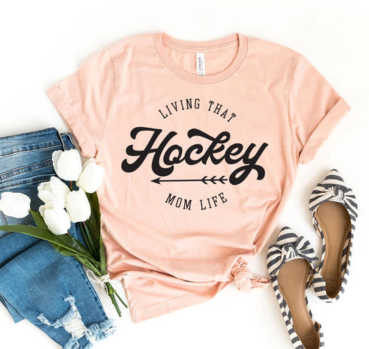 Living That Hockey T-shirt